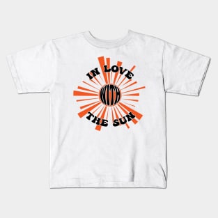 In Love With The Sun v2 Kids T-Shirt